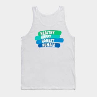 Healthy Happy Honest Humble Positive Vibes and Good Times WordArt Design Typography Tank Top